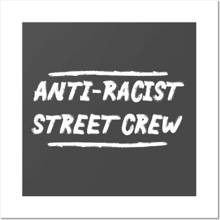 Anti-Racist Street Crew Posters and Art